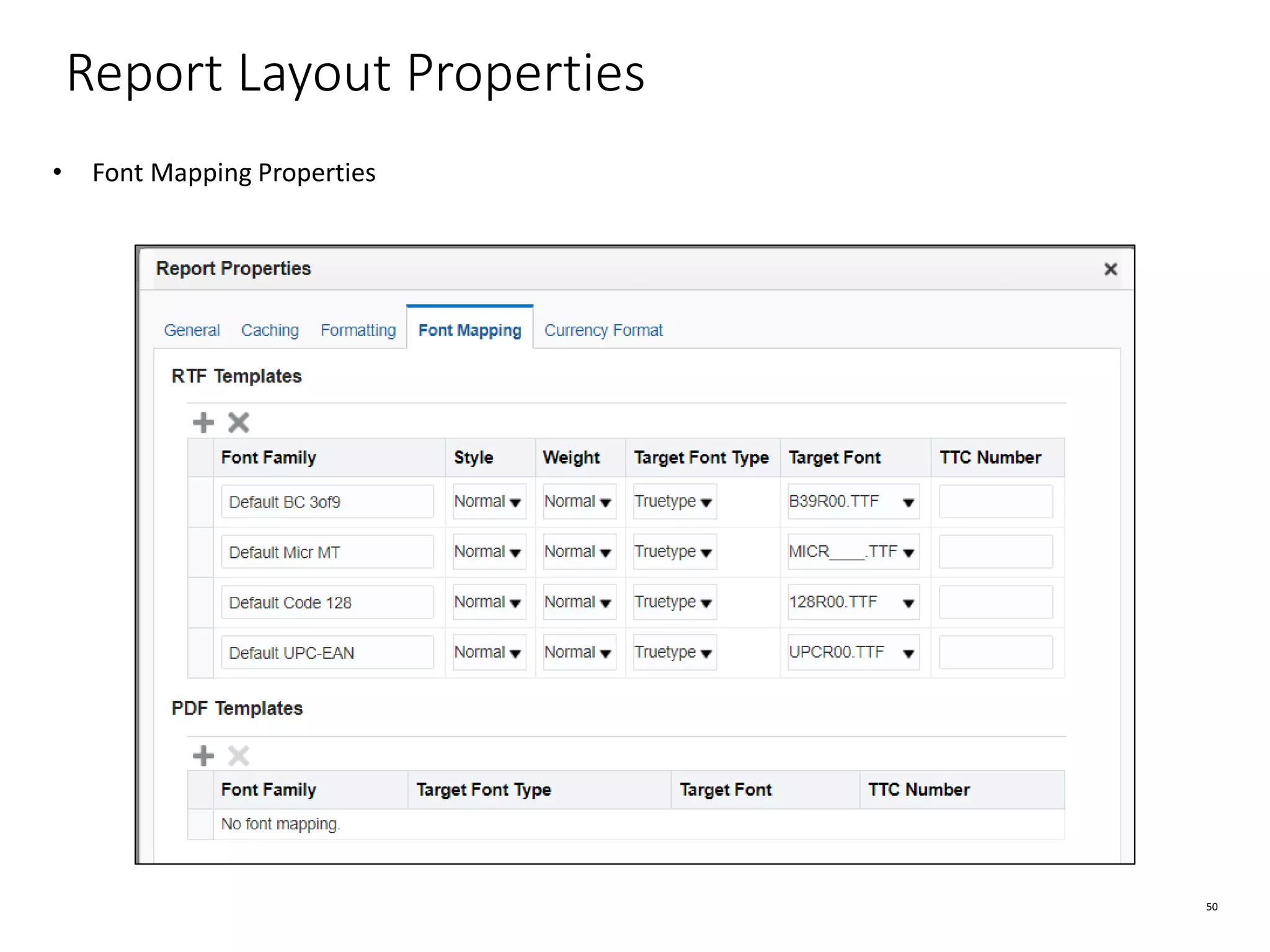 50 Report Layout Properties • Font Mapping Properties 