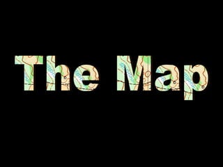 The Map 