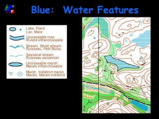 Blue:  Water Features 