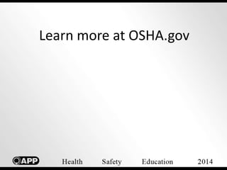 Learn more at OSHA.gov 
 