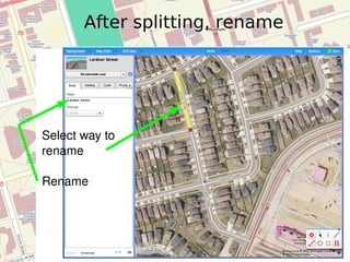 After splitting, rename Select way to rename Rename 