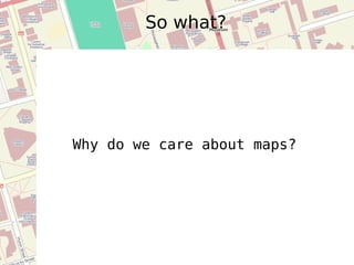 What is OpenStreetMap? 
