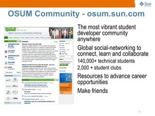 "Meetup" to encourage collaboration with existing student groups to create a stronger open source community Part of the global OSUM Community – the most vibrant community of student developers anywhere 
