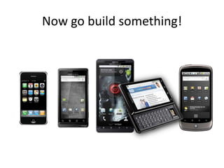 Now go build something!

 