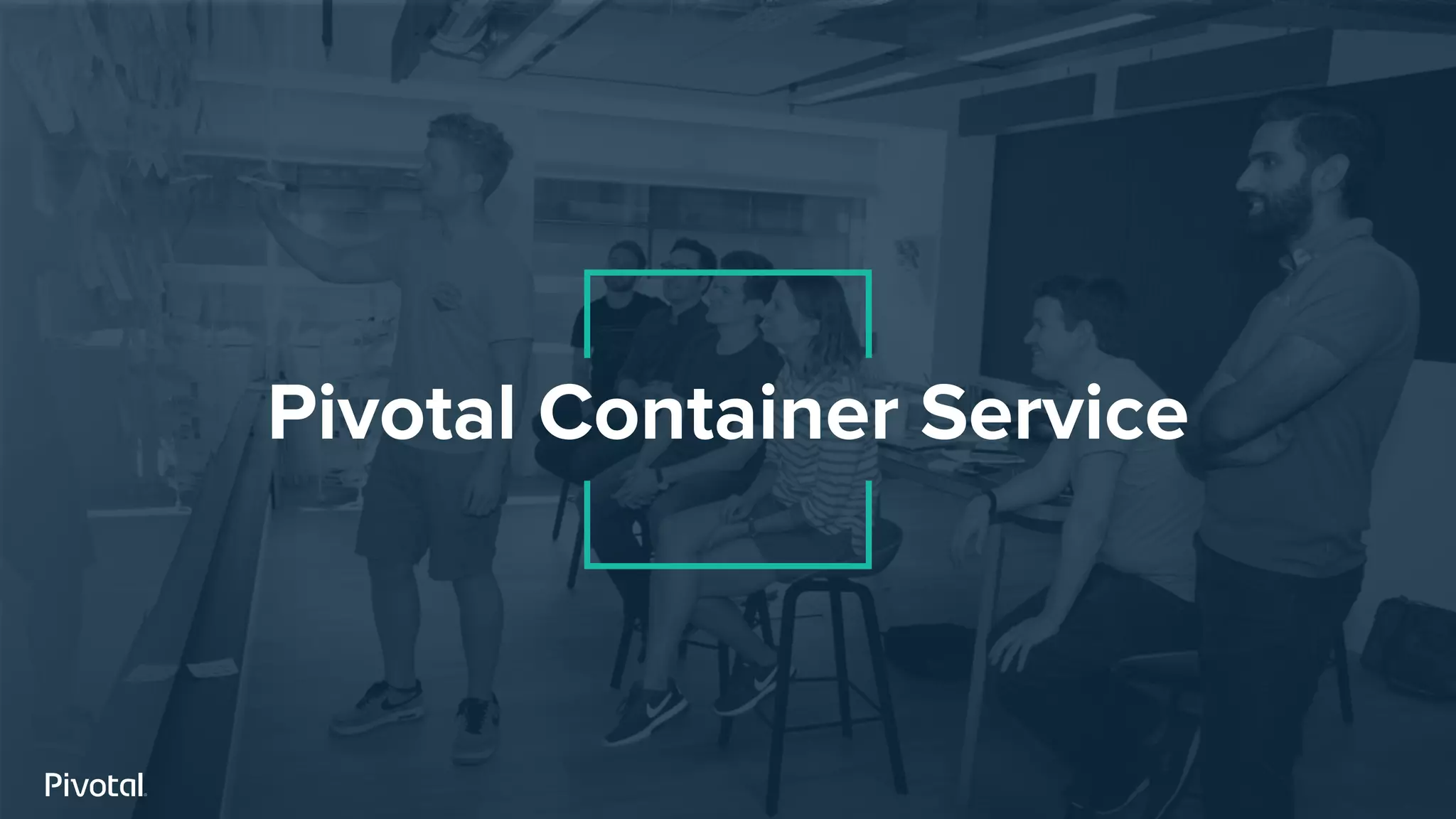 Pivotal Container Service
 