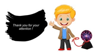 Thank you for your
attention !
 