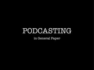 PODCASTING ,[object Object]