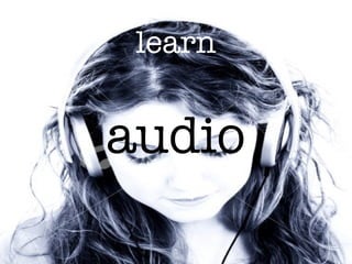 learn audio 