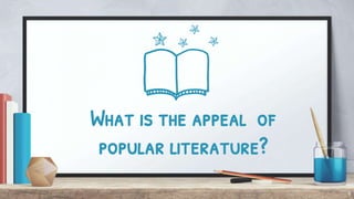 Popularity Appeal Example Intro to Pop Literature.pptx
