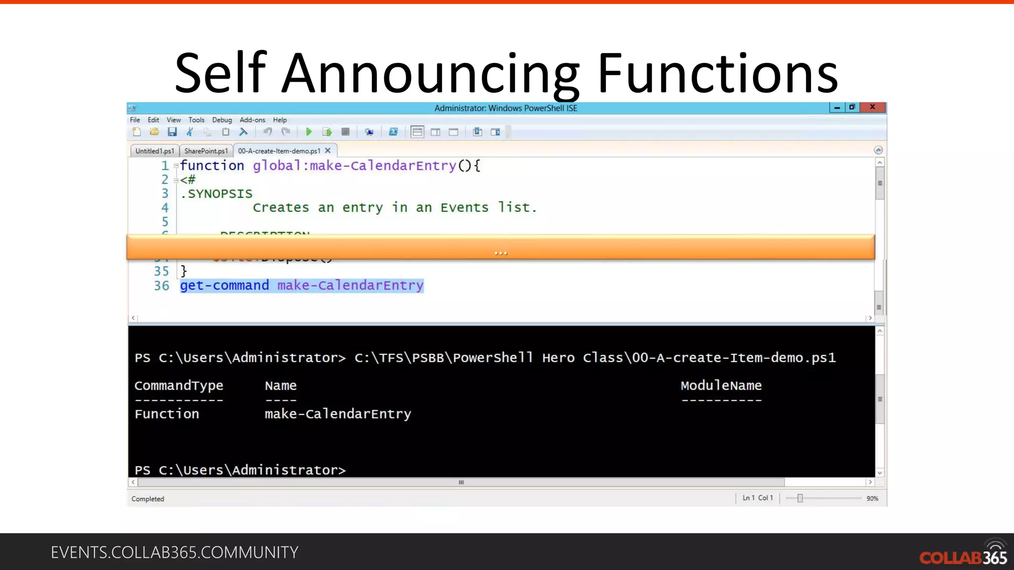 EVENTS.COLLAB365.COMMUNITY
Self Announcing Functions
…
 
