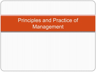 Principles and Practice of
Management

 