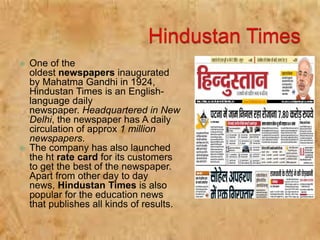  Another Hindi-language daily
newspaper which was founded in
1965 and now owned by the Punjab
Kesari Group. The newspaper...