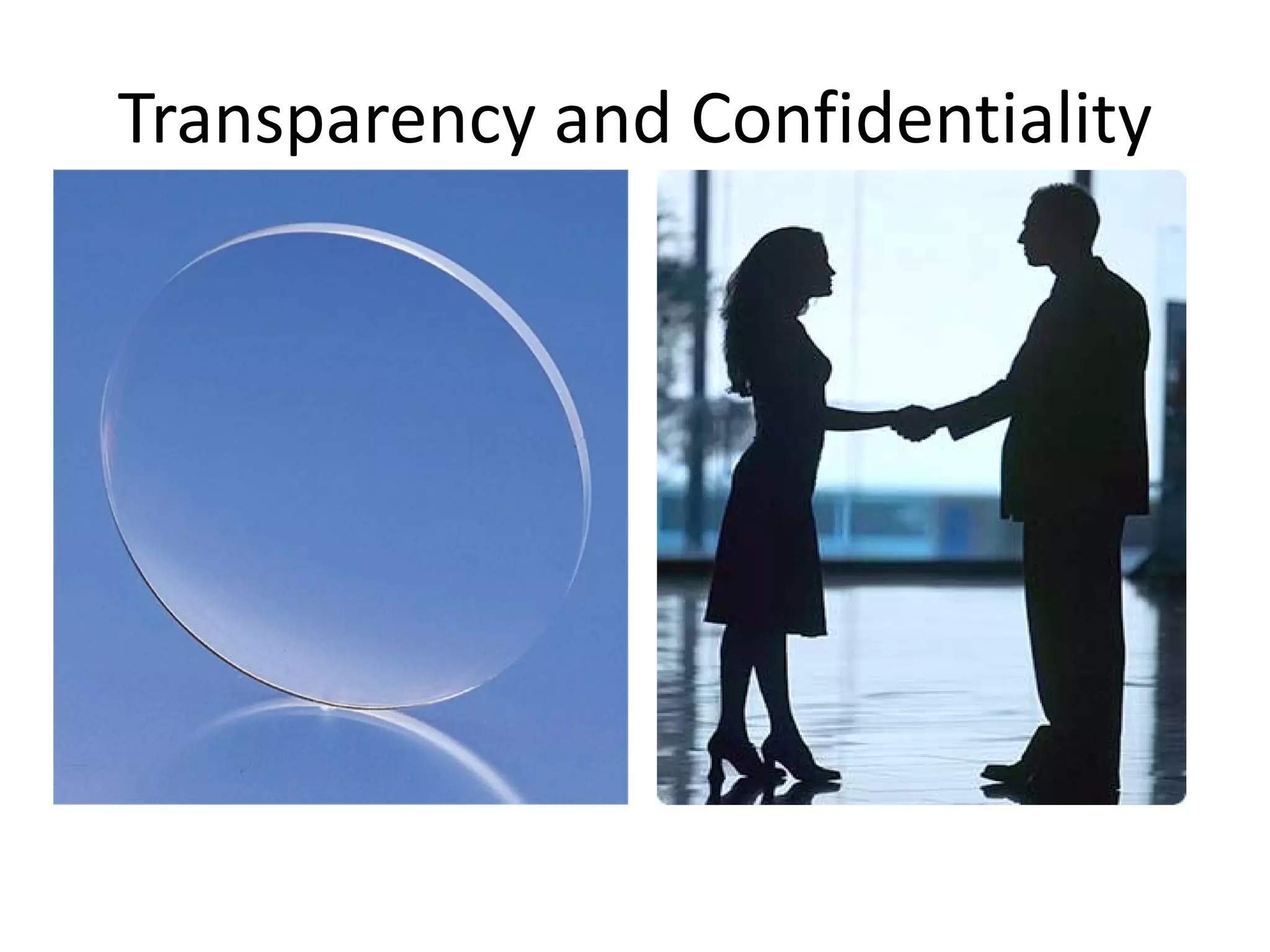 Transparency and Confidentiality

 