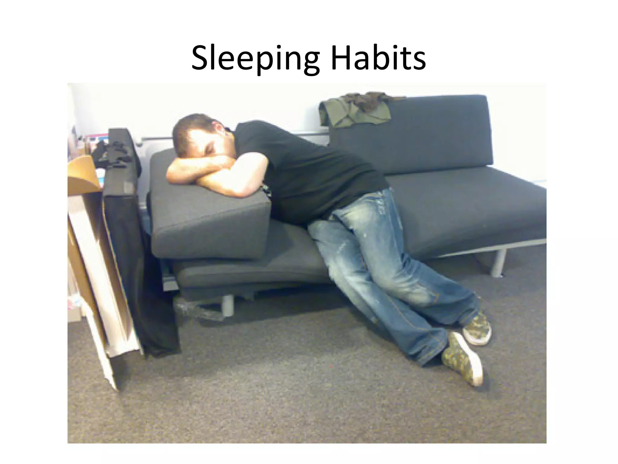 Sleeping Habits

 