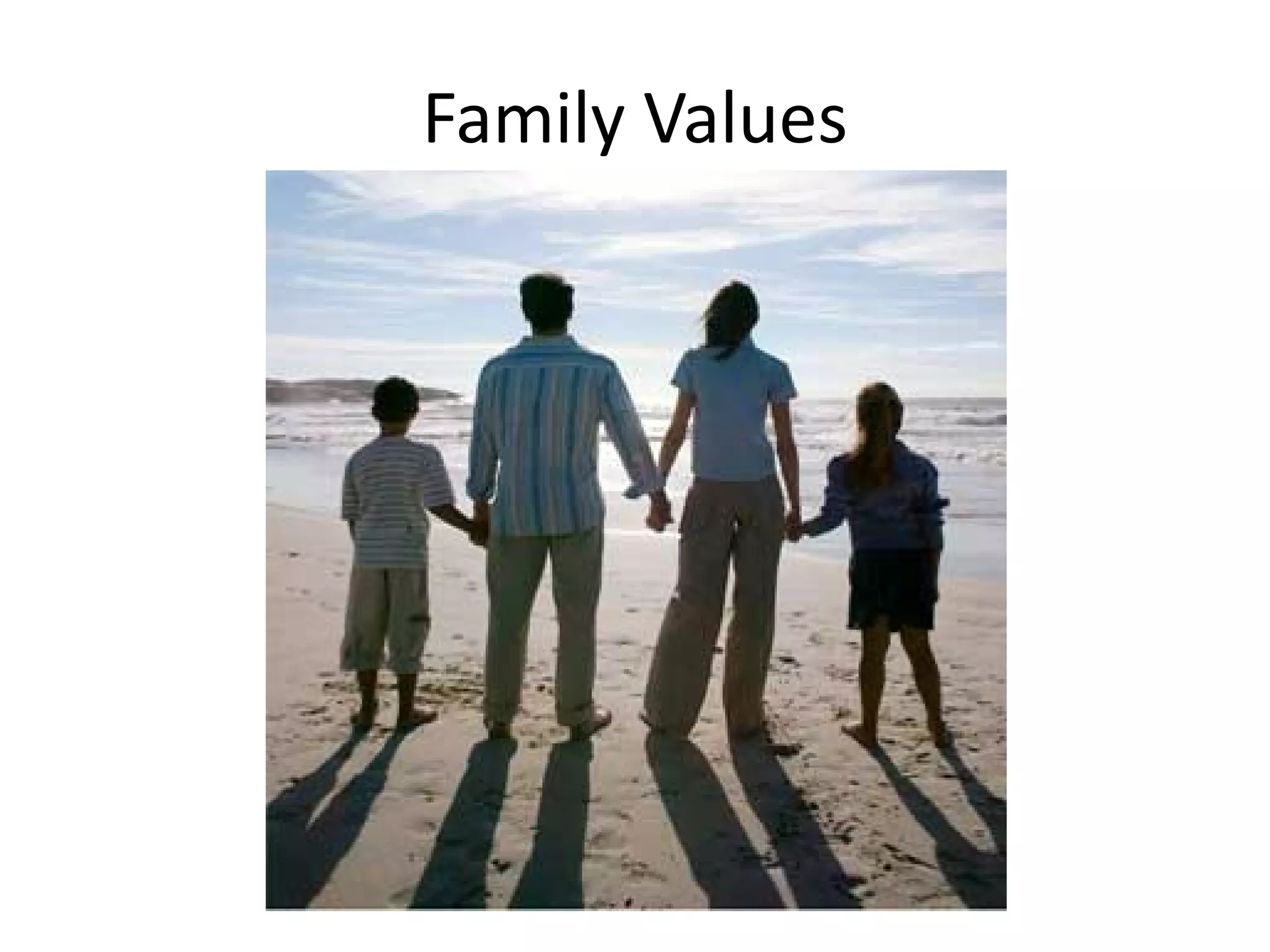 Family Values

 
