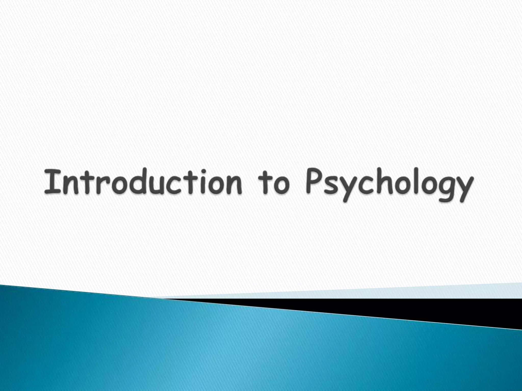 Introduction to Psychology