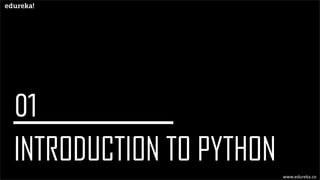 Introduction To Python | Edureka | PPT