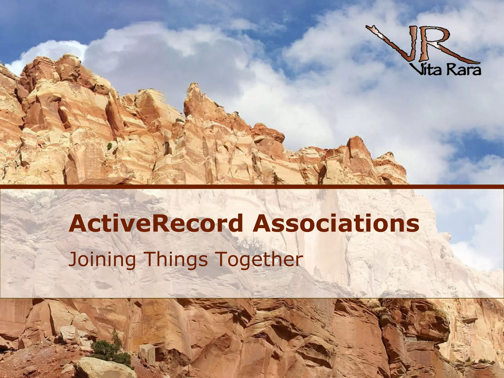 ActiveRecord Associations Joining Things Together 