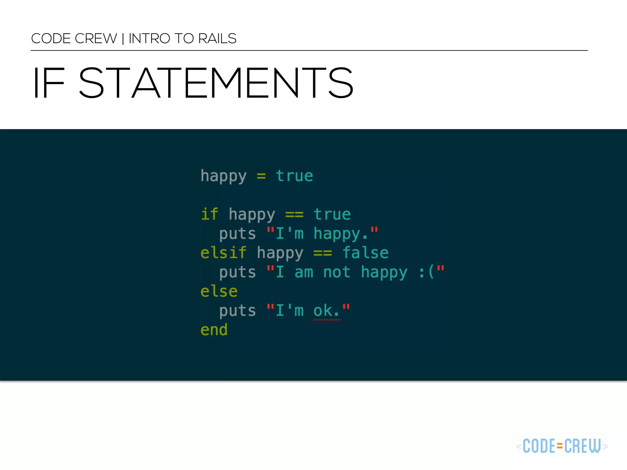 CODE CREW | INTRO TO RAILS IF STATEMENTS 