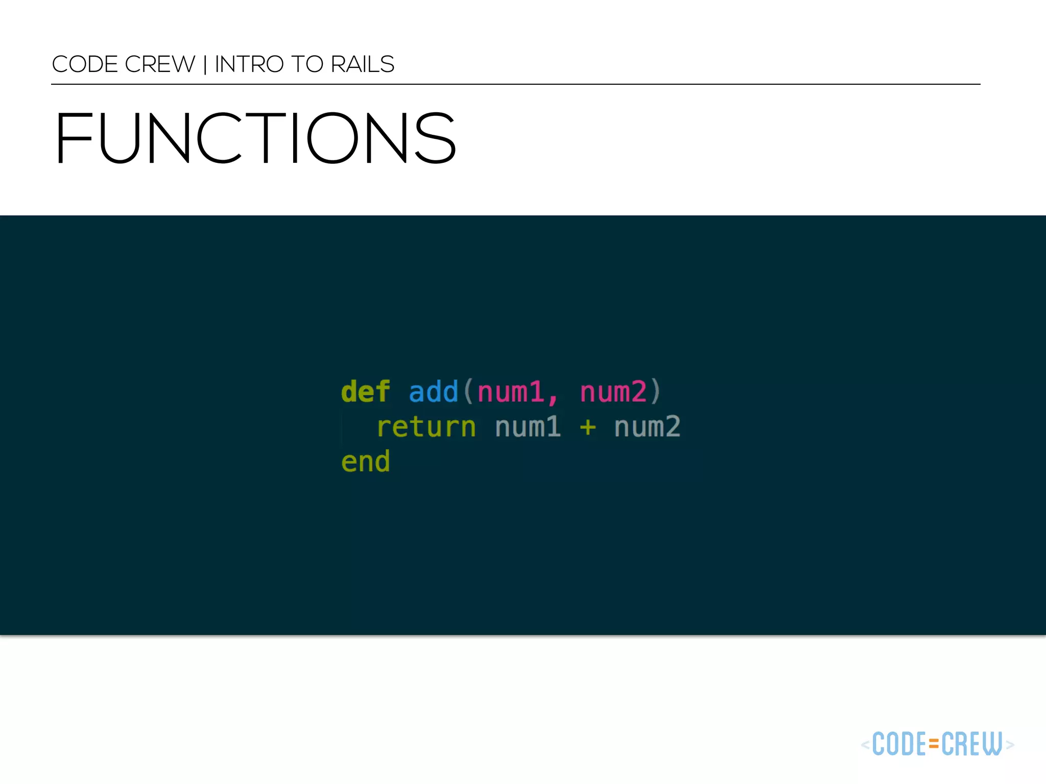 CODE CREW | INTRO TO RAILS FUNCTIONS 