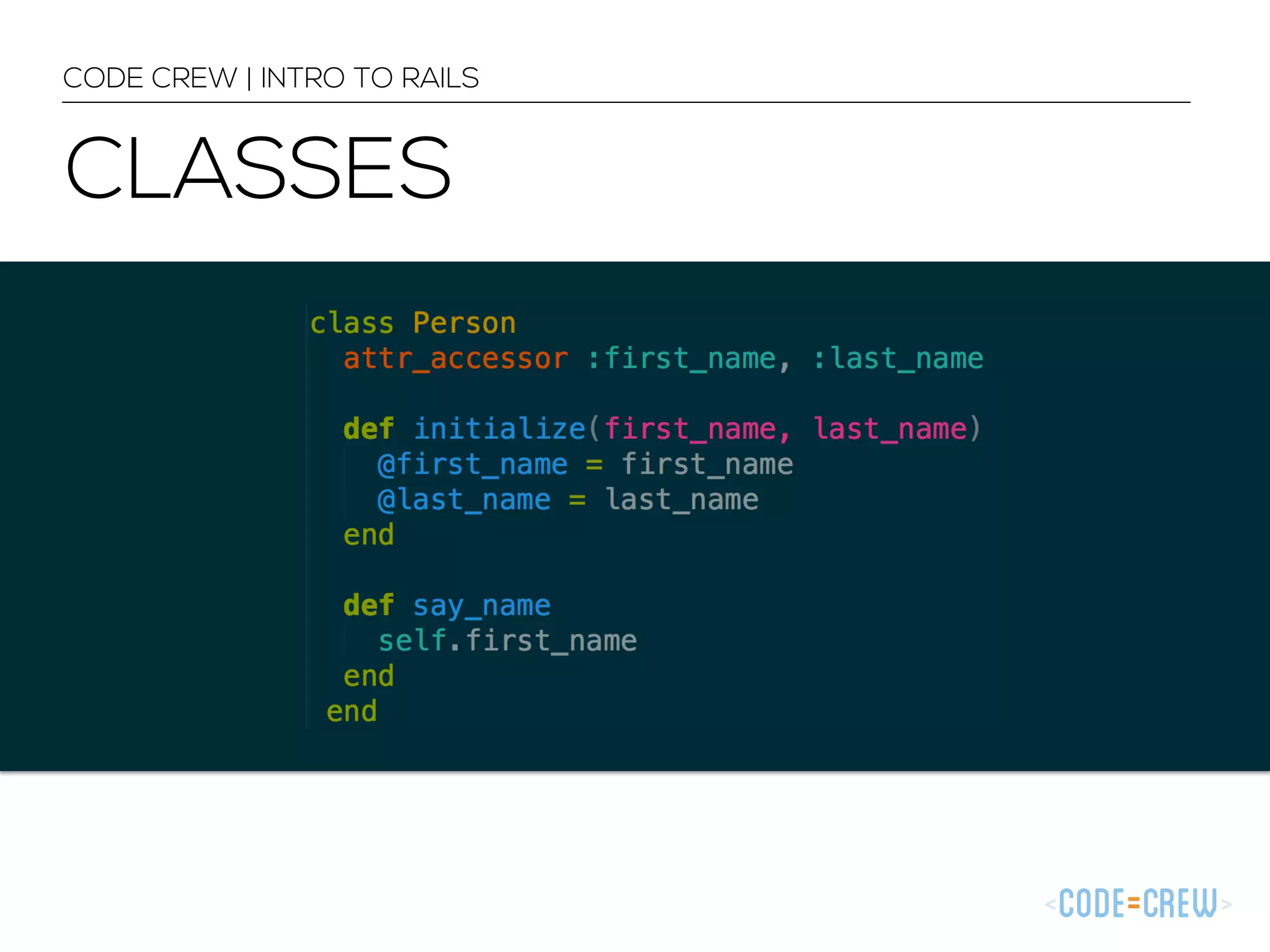 CODE CREW | INTRO TO RAILS CLASSES 