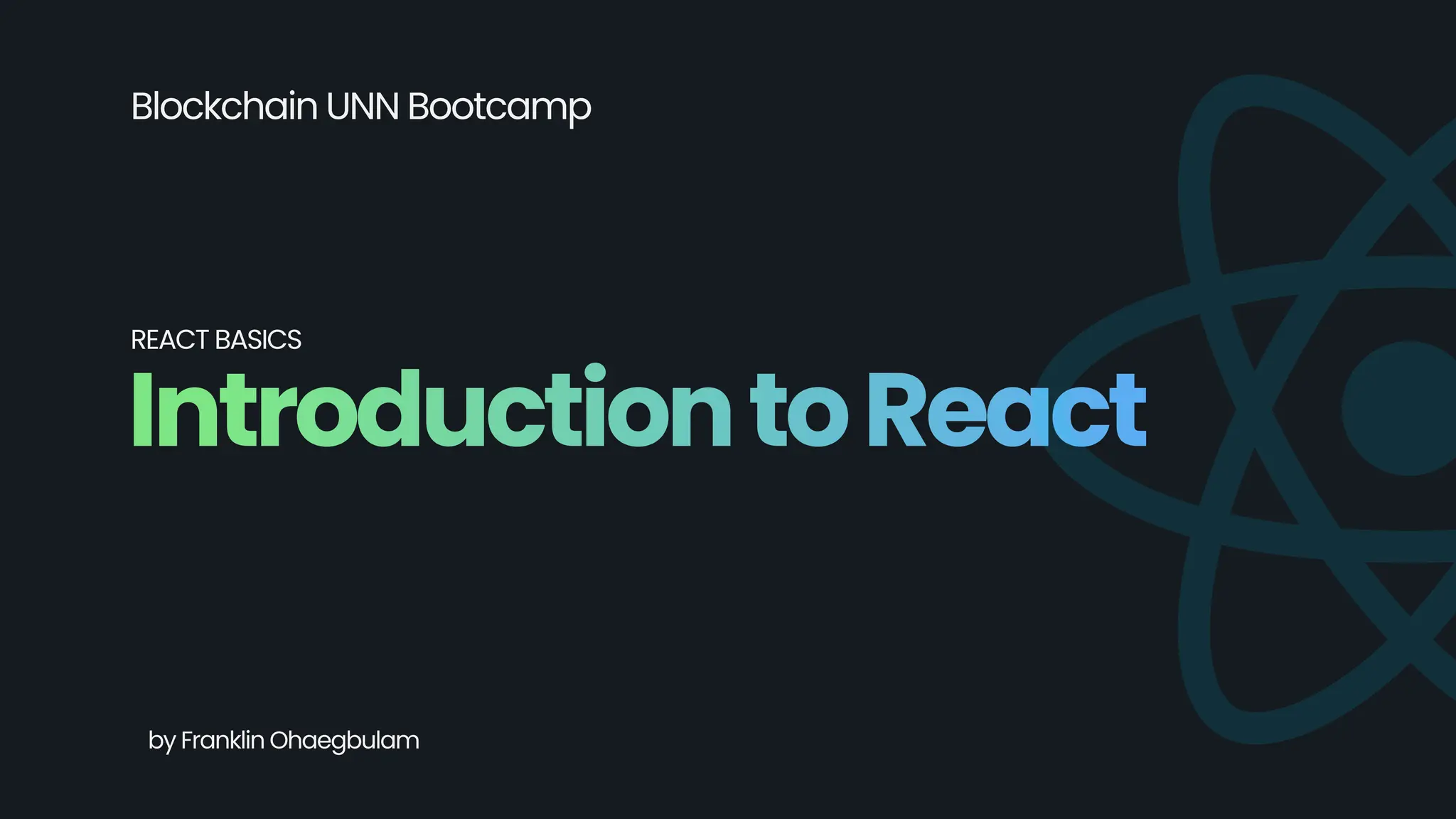 IntroductiontoReact byFranklinOhaegbulam BlockchainUNNBootcamp REACTBASICS 