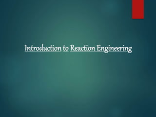 Introduction to Reaction Engineering
 