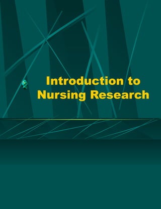 Introduction to
Nursing Research

 