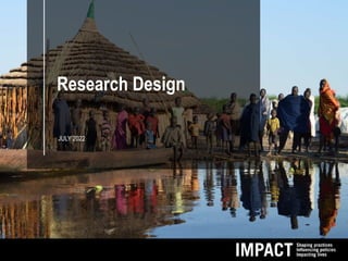 Research Design
JULY 2022
 