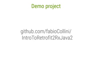 Intro to Retrofit 2 and RxJava2 | PDF