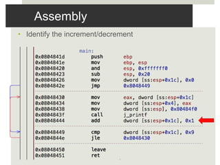 Assembly
• Identify the increment/decrement
 