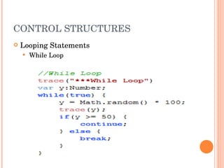 CONTROL STRUCTURES Looping Statements While Loop 