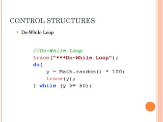 CONTROL STRUCTURES Do-While Loop 