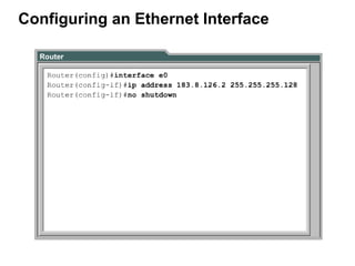 Configuring an Ethernet Interface
 