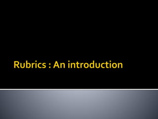Intro to rubric | PPTX