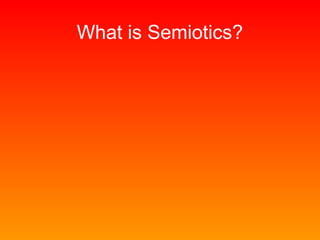 What is Semiotics?

 