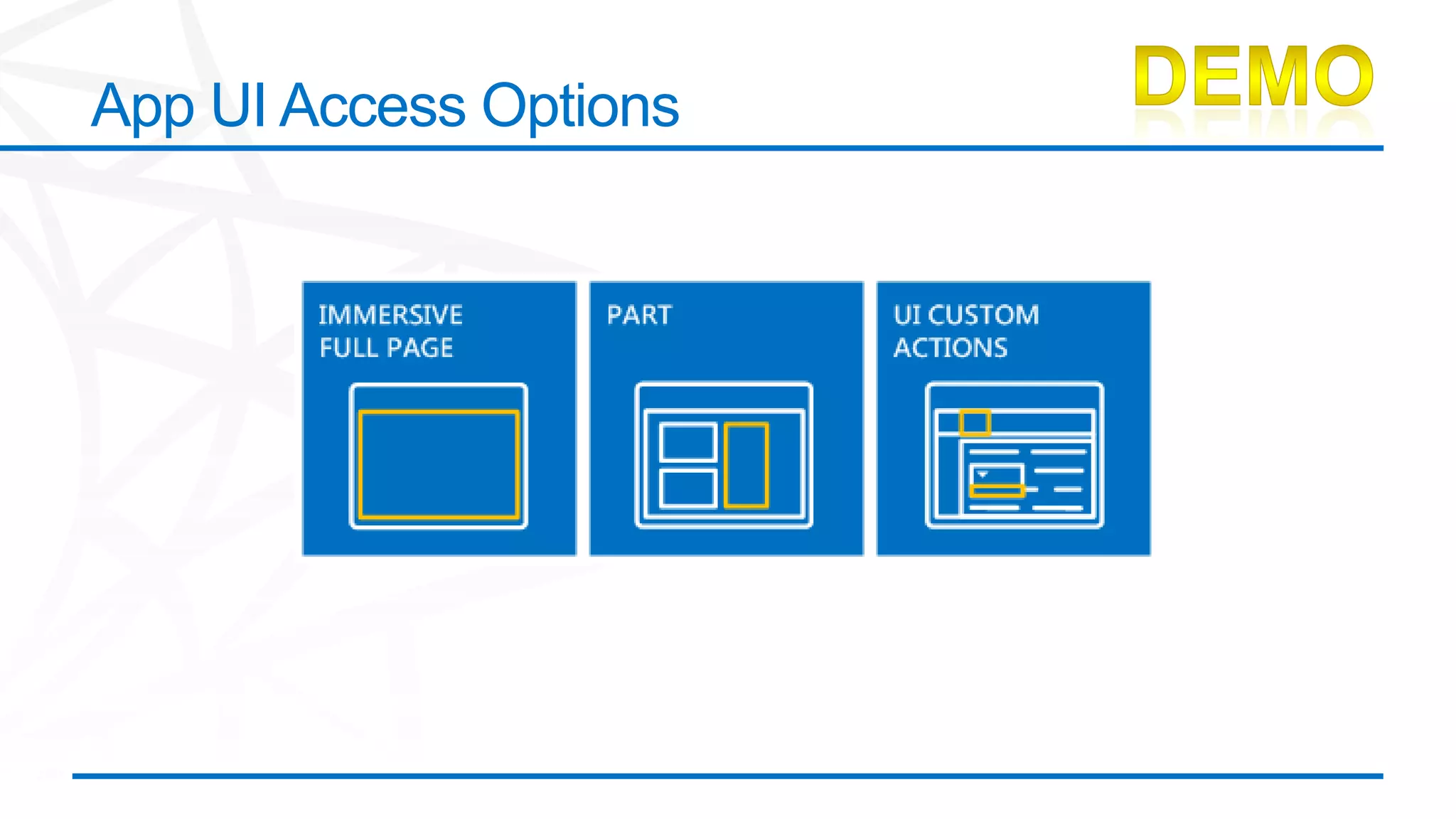 App UI Access Options
 