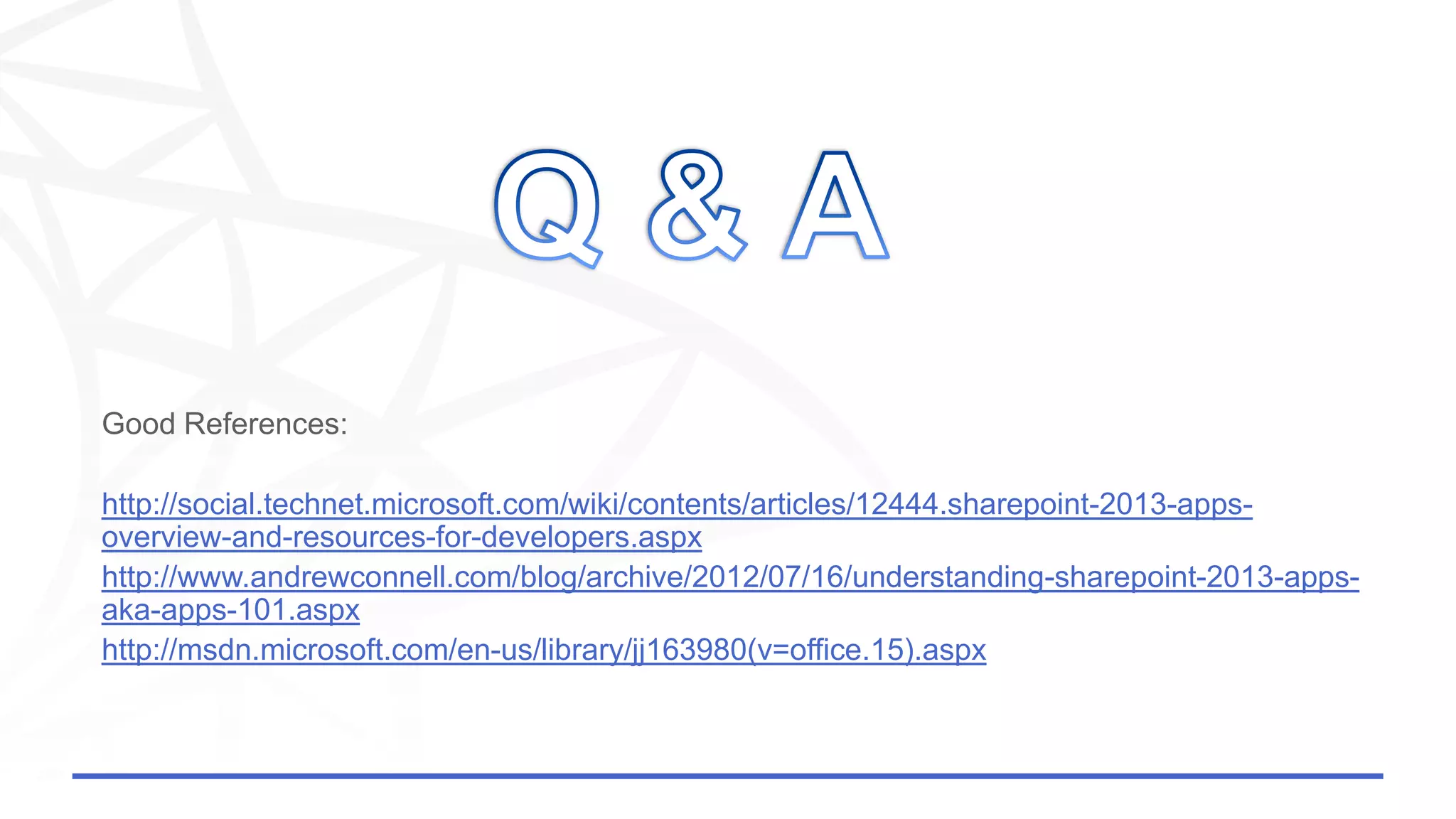 http://social.technet.microsoft.com/wiki/contents/articles/12444.sharepoint-2013-apps-
overview-and-resources-for-developers.aspx
http://www.andrewconnell.com/blog/archive/2012/07/16/understanding-sharepoint-2013-apps-
aka-apps-101.aspx
http://msdn.microsoft.com/en-us/library/jj163980(v=office.15).aspx
 