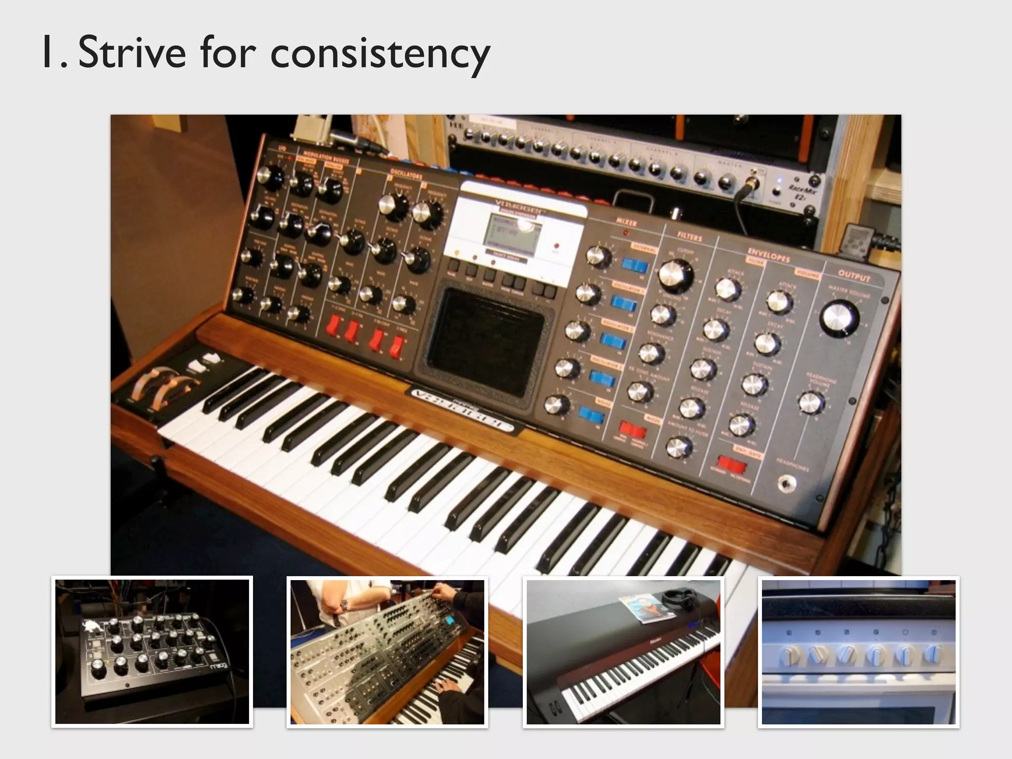 1. Strive for consistency
 