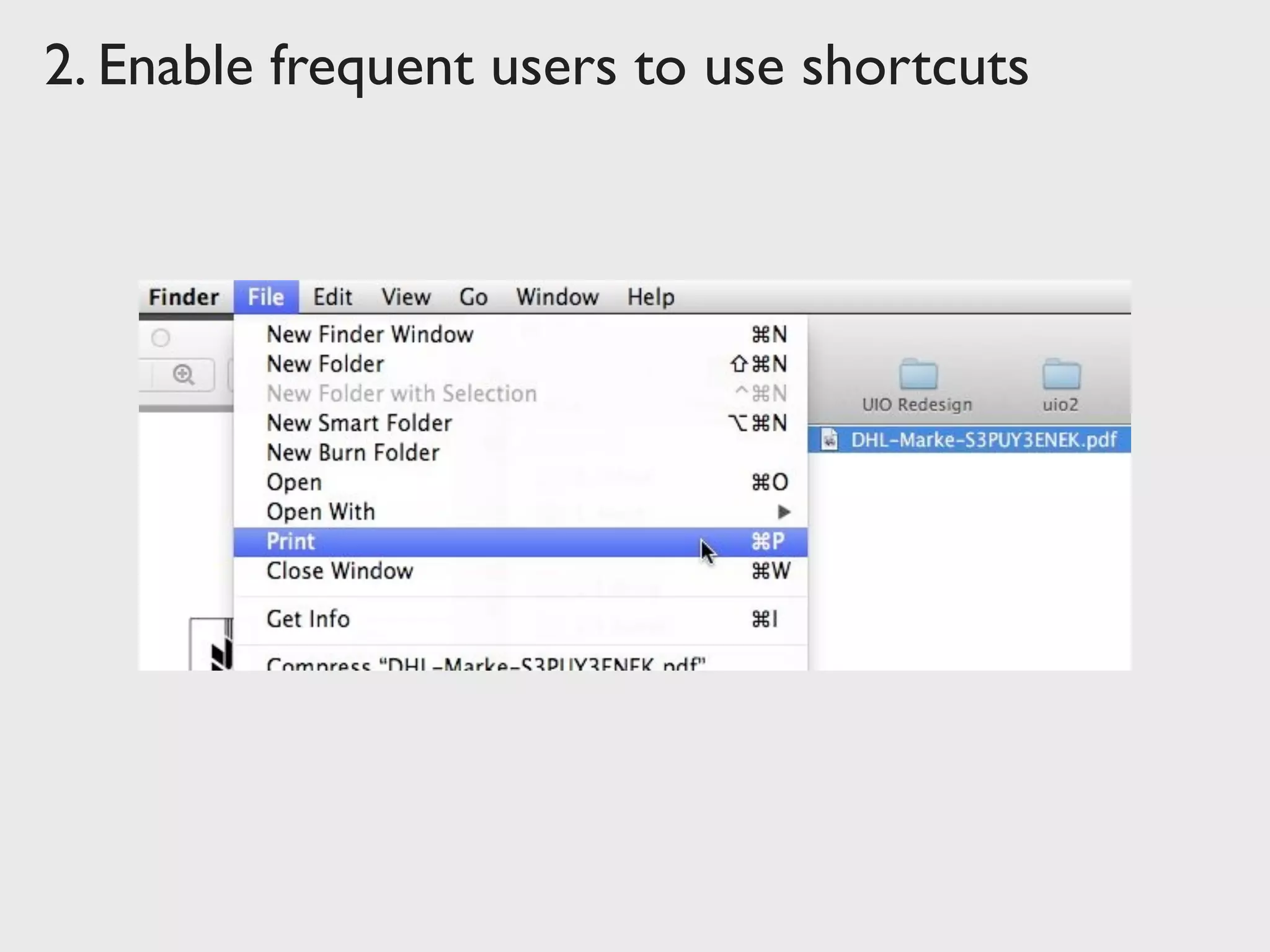 2. Enable frequent users to use shortcuts
 