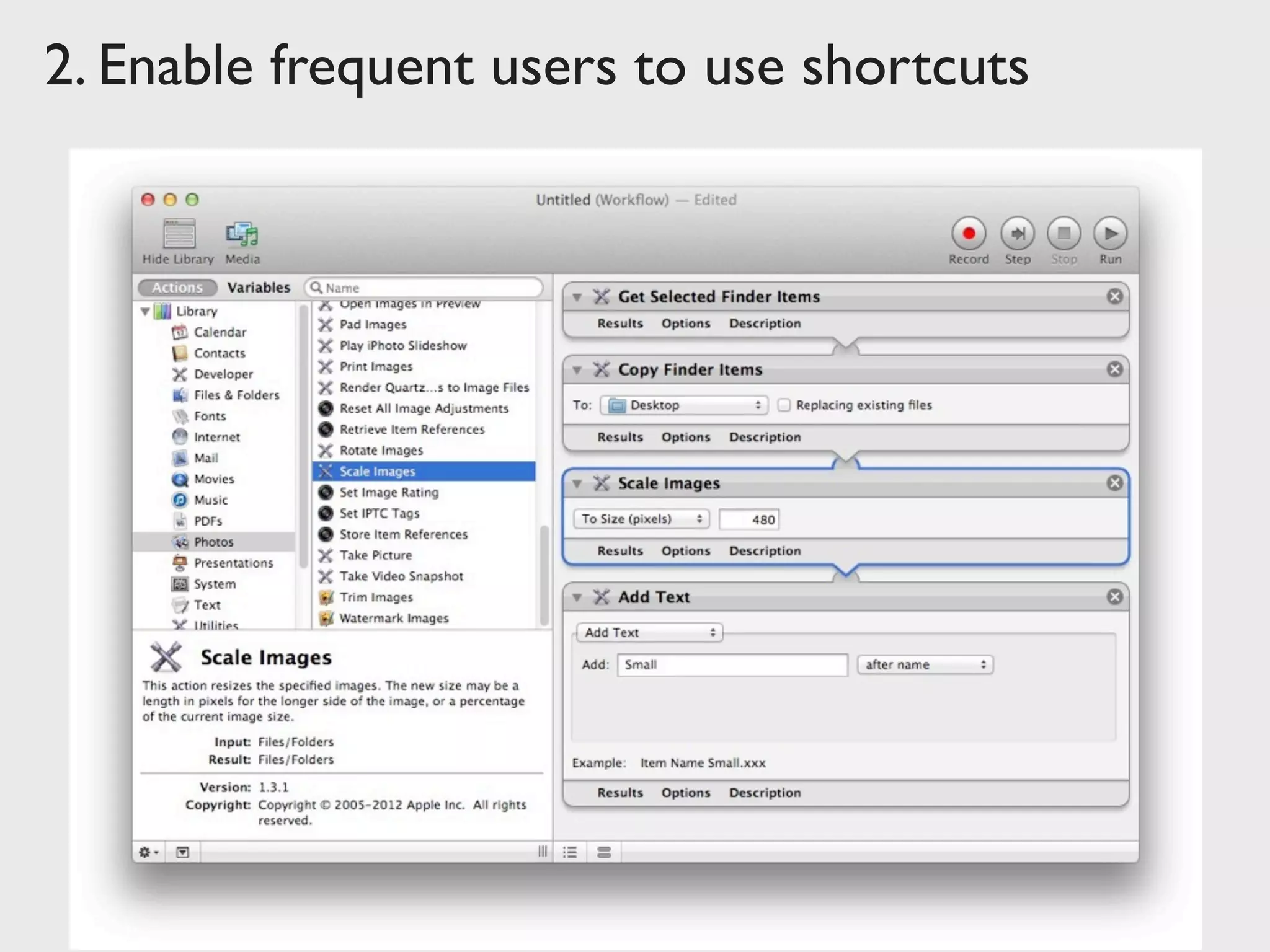 2. Enable frequent users to use shortcuts
 