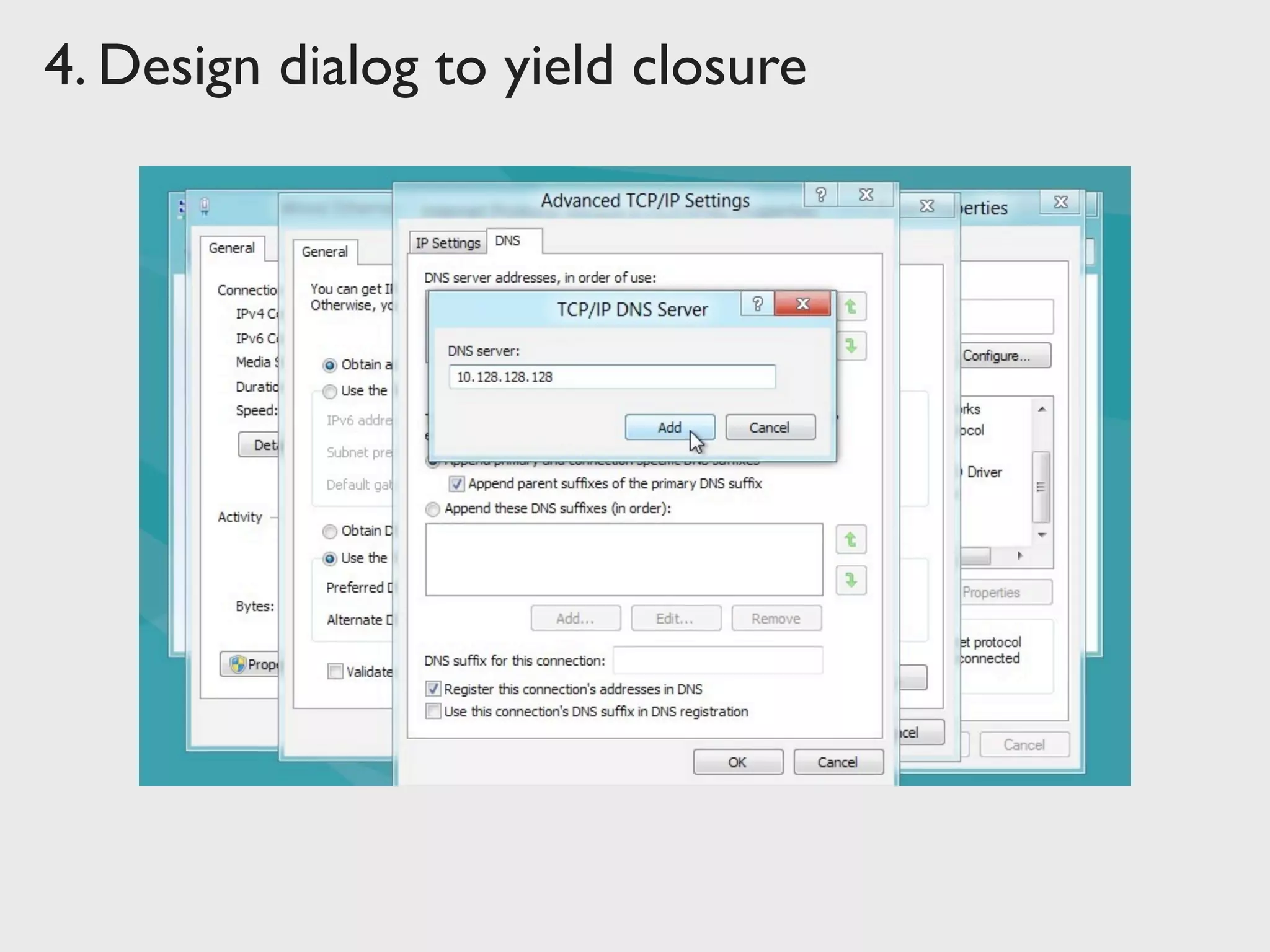 4. Design dialog to yield closure
 