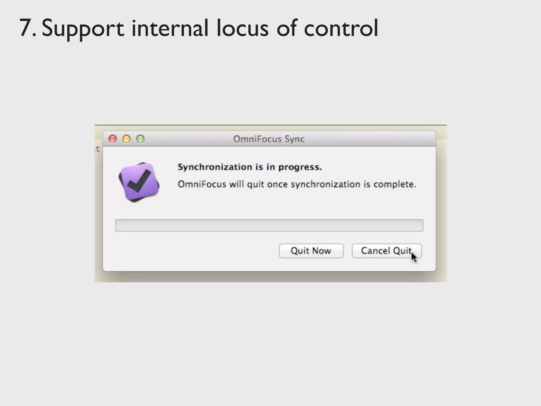 7. Support internal locus of control
 