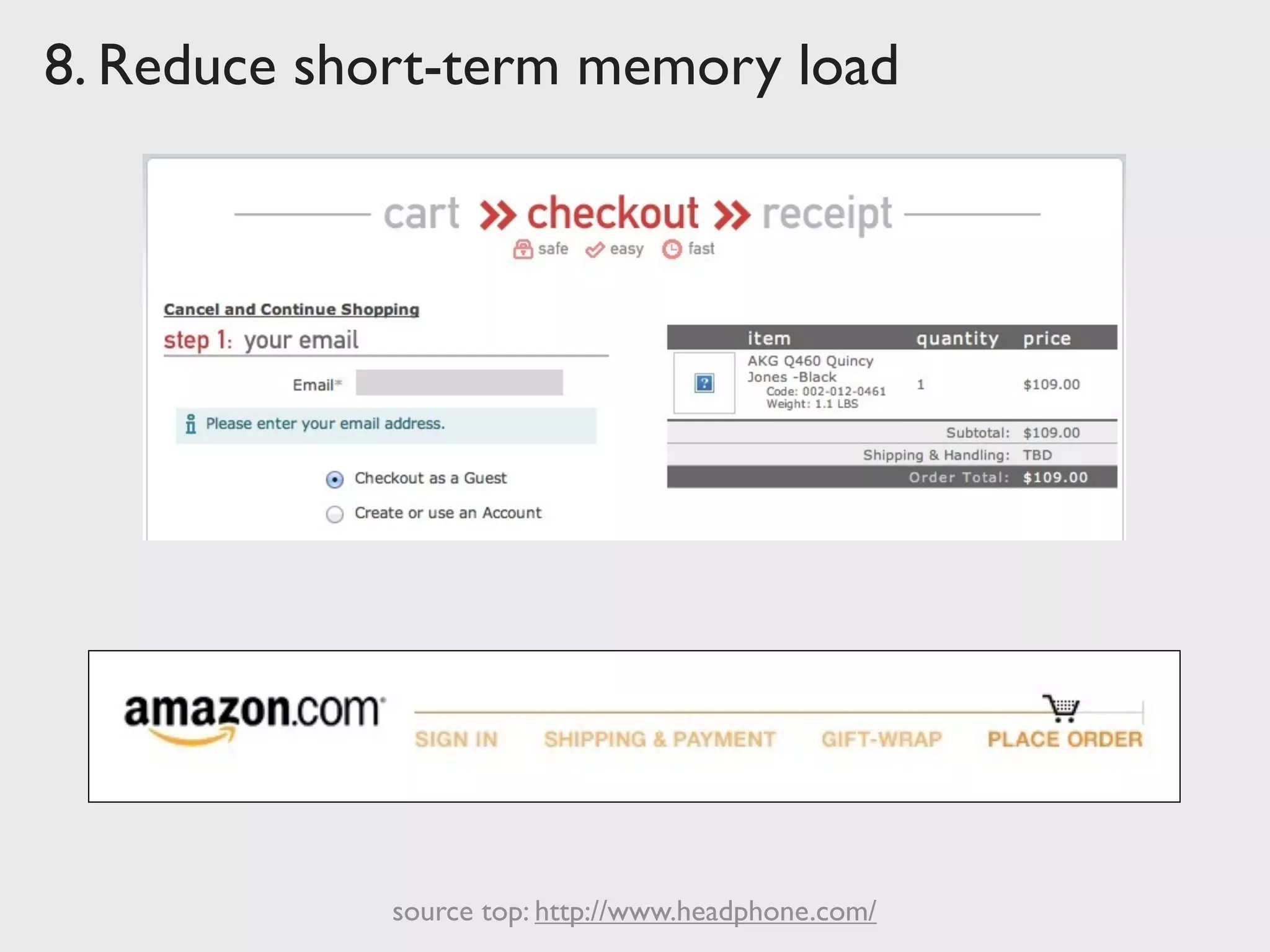 8. Reduce short-term memory load
source top: http://www.headphone.com/
 