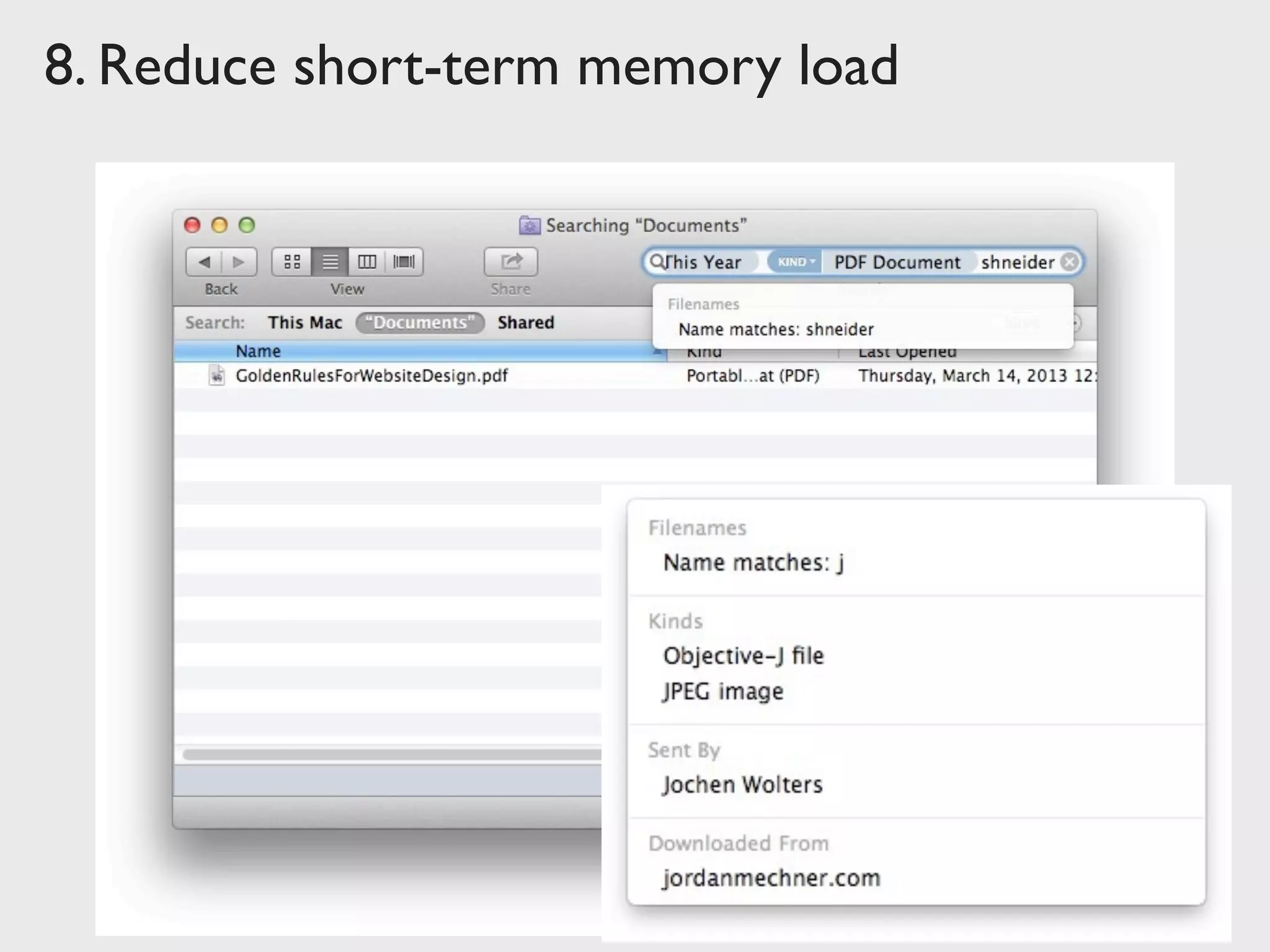8. Reduce short-term memory load
 
