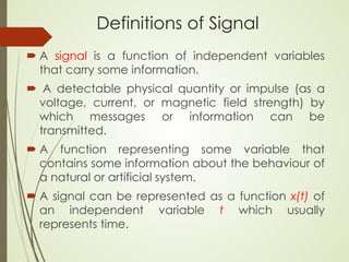 Simple Signal Variables A signal can be represented as a function x(t) of an independent ...
