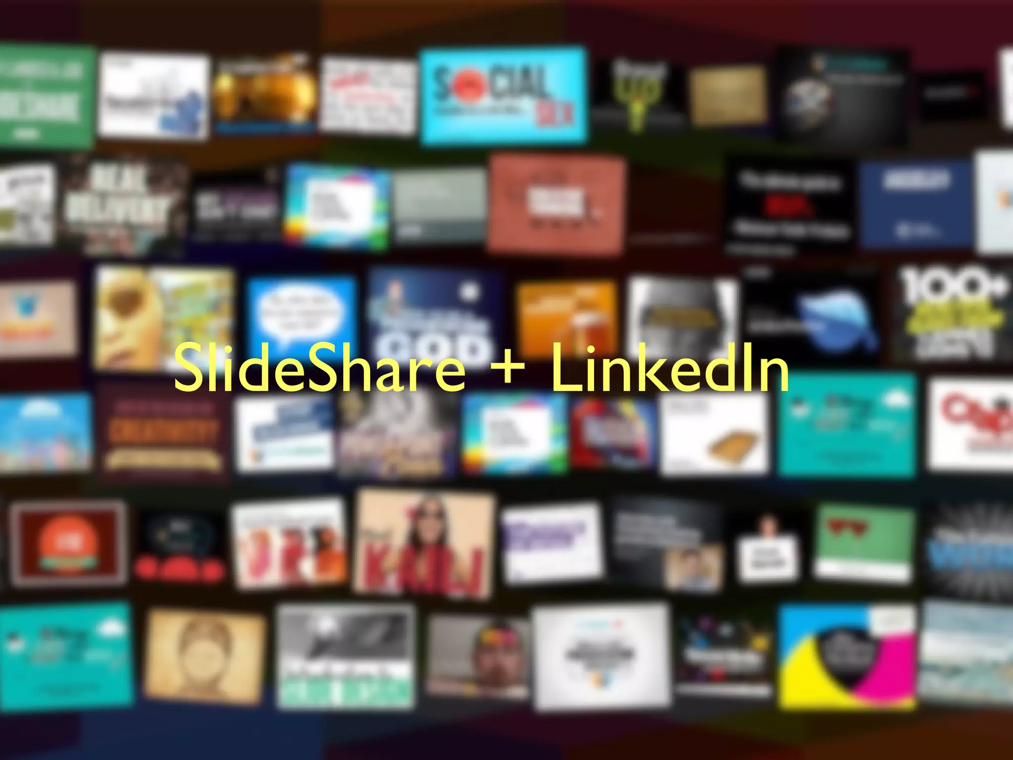 SlideShare + LinkedIn