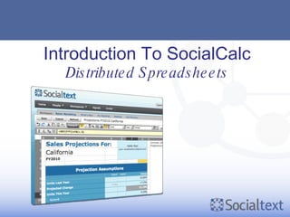 Introduction To SocialCalc Distributed Spreadsheets 