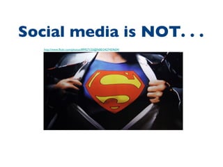 http://www.flickr.com/photos/89927155@N00/3427459604/ Social media is NOT. . .  