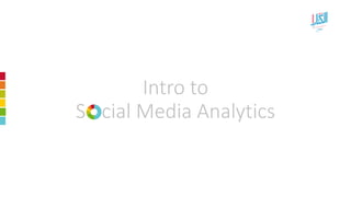Intro to ScialMedia Analytics  